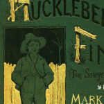 On This Day: December 10, 1884 - The Adventures of Huckleberry Finn by Mark Twain is released